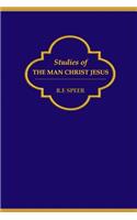 Studies of the Man Christ Jesus