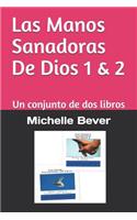 Las Manos Sanadoras de Dios 1 & 2: Un Conjunto de DOS Libros