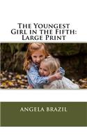 The Youngest Girl in the Fifth: Large Print