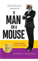 Man or a Mouse