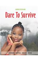 Dare to Survive