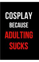 Cosplay Because Adulting Sucks: Blank Line Journal