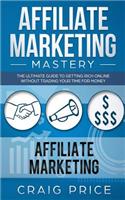 Affiliate Marketing Mastery