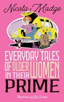 Everyday Tales of Older Women in Their Prime