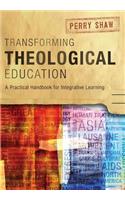 Transforming Theological Education