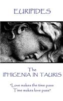 Euripides - The Iphigenia in Taurus