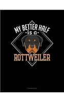 My Better Half Is a Rottweiler