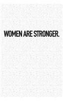 Women Are Stronger: A 6x9 Inch Matte Softcover Journal Notebook with 120 Blank Lined Pages