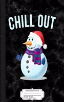 Chill Out Snowman Composition Notebook