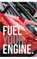 Fuel Your Engine