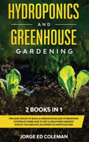 Hydroponics and Greenhouse Gardening