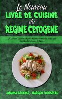 Le Nouveau Livre De Cuisine Du Régime Cétogène
