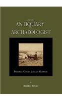 From Antiquary to Archaeologist: Frederick Corbin Lukis of Guernsey