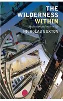 Wilderness Within: Meditation and Modern Life