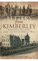 Letters from Kimberley: Eyewitness Accounts from the South African War