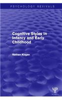 Cognitive Styles in Infancy and Early Childhood (Psychology Revivals)