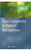 Data Complexity in Pattern Recognition