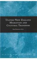 Ulster-New Zealand Migration and Cultural Transfers
