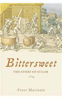 Bittersweet: The story of sugar