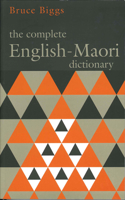 Complete English Maori Dictionary, The: Fourth Edition
