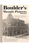 Boulder's Masonic Pioneers, 1867-1886