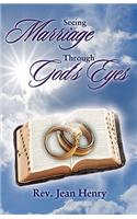 Seeing Marriage Through God's Eyes