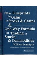 New Blueprints for Gains in Stocks and Grains & One-Way Formula for Trading in Stocks & Commodities