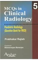 McQs in Clinical Radiology 5: Paediatric Radiology