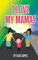 I Love My Mamas