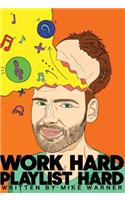 Work Hard Playlist Hard