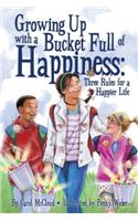Growing Up with a Bucket Full of Happiness
