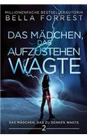 Das Mädchen, das zu denken wagte 2: Das Mädchen, das aufzustehen wagte