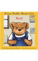 Even Teddy Bears Get Mad!