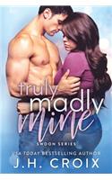 Truly Madly Mine