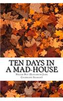 Ten Days in a Mad-House