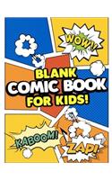 Blank Comic Book for Kids: Create Your Own Comics With This Comic Book Journal Notebook