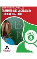 COMMON CORE LANGUAGE Grammar and Vocabulary Student Quiz Book, Grade 3