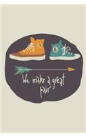We Make a Great Pair
