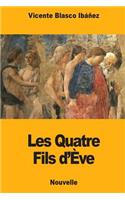 Les Quatre Fils d'Ève