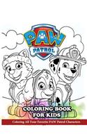 PAW Patrol Coloring Book for Kids: Coloring All Your Favorite PAW Patrol Characters