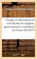 Voyages Et Observations Où Sont Décrites Les Religions, Gourvernemens Et Situations Des Estats