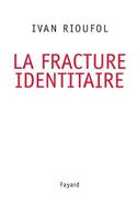 La fracture identitaire