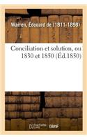 Conciliation Et Solution, Ou 1830 Et 1850