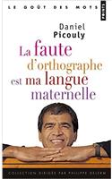 La faute d'orthographe est ma langue maternelle