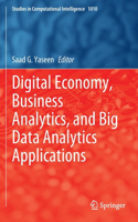 Digital Economy, Business Analytics, and Big Data Analytics Applications