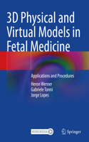3D Physical and Virtual Models in Fetal Medicine
