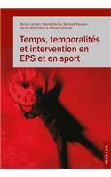 Temps, Temporalités Et Intervention En EPS Et En Sport