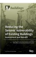 Reducing the Seismic Vulnerability of Existing Buildings Assessment and Retrofit