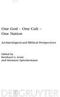 One God - One Cult - One Nation: Archaeological and Biblical Perspectives(Beihefte Zur Zeitschrift Für die Alttestamentliche Wissensch)