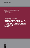Strafrecht ALS Teil Politischer Macht